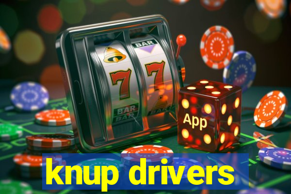 knup drivers